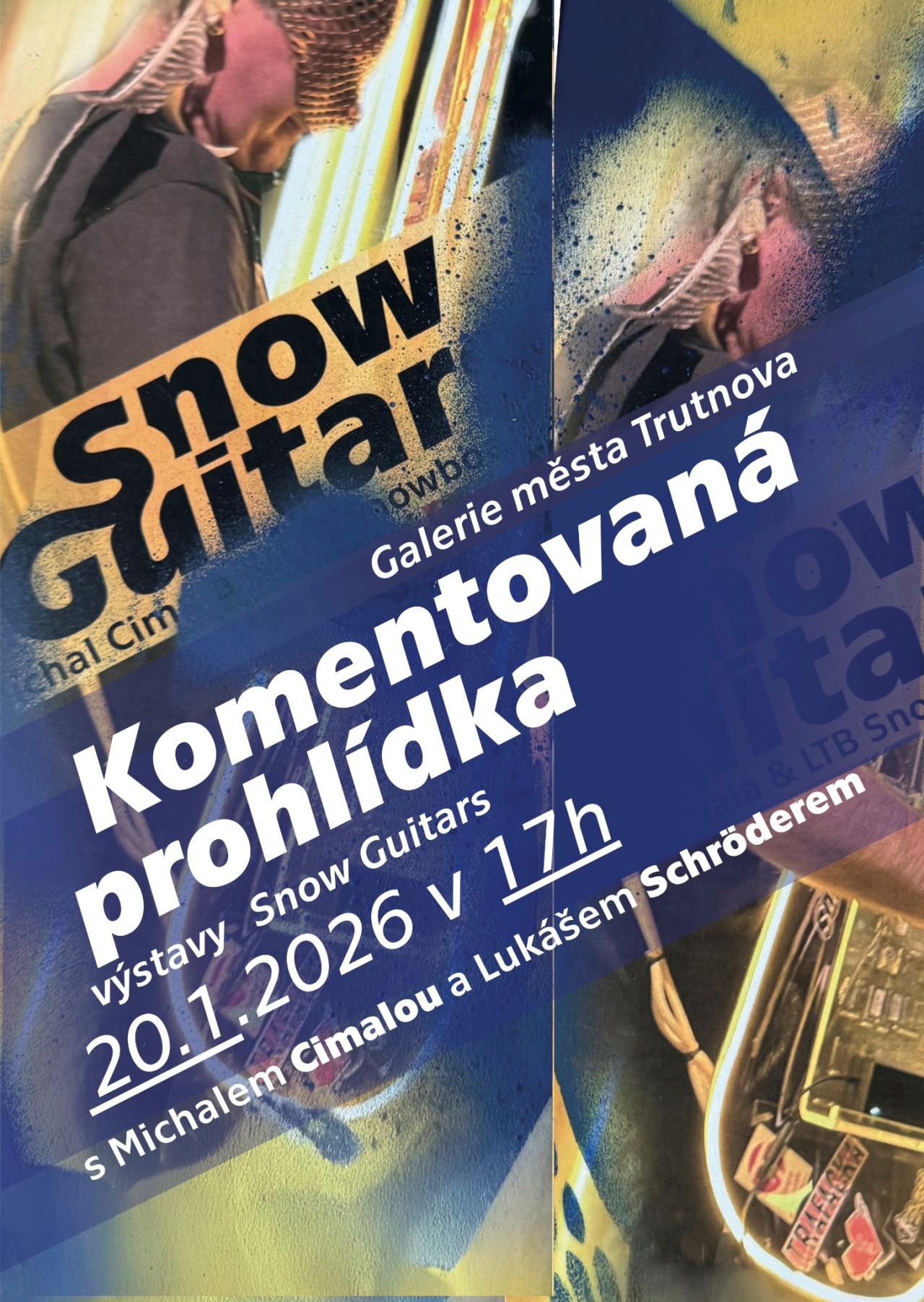 Snow Guitars/ komentovaná prohlídka